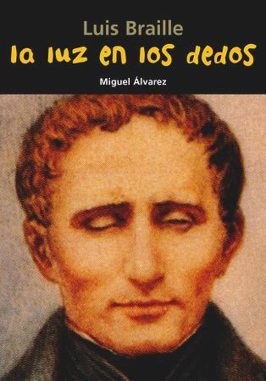 Imagen de Luis Braille. La luz en los dedos