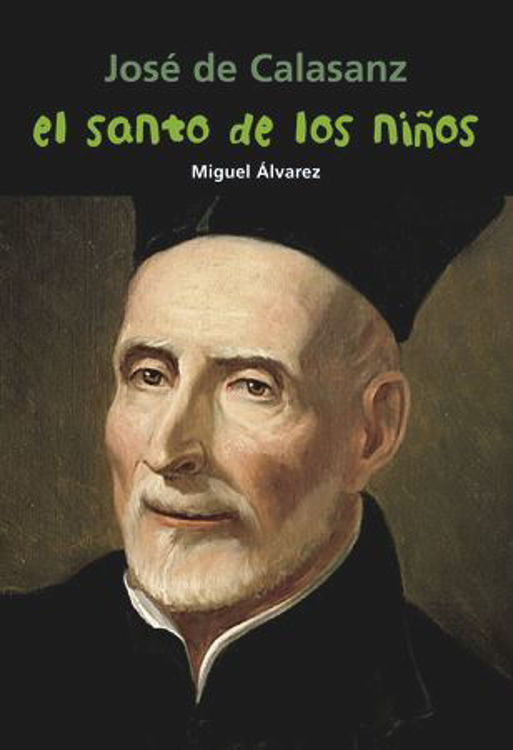 Imagen de José de Calasanz. El santo de los niños