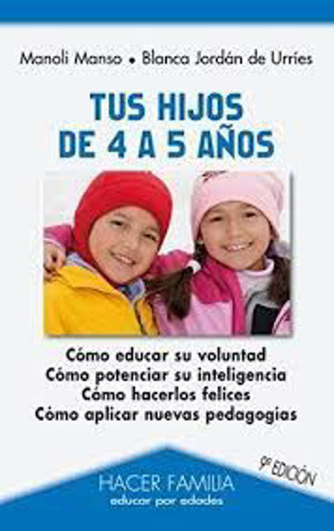 Imagen de TUS HIJOS DE 4 A 5 AÑOS / Manoli Manso - Blanca Jordán de Urríes