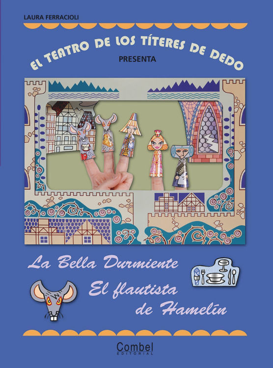 Imagen de El teatro de los títeres de dedo presenta… La bella durmiente / El flautista de Hamelín