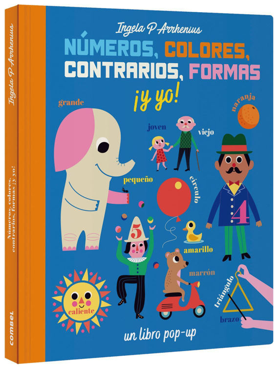 Imagen de Números, colores, contrarios, formas ¡y yo! Un libro pop-up