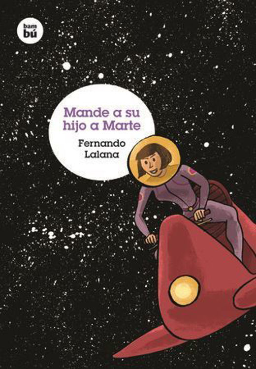 Imagen de Mande a su hijo a Marte