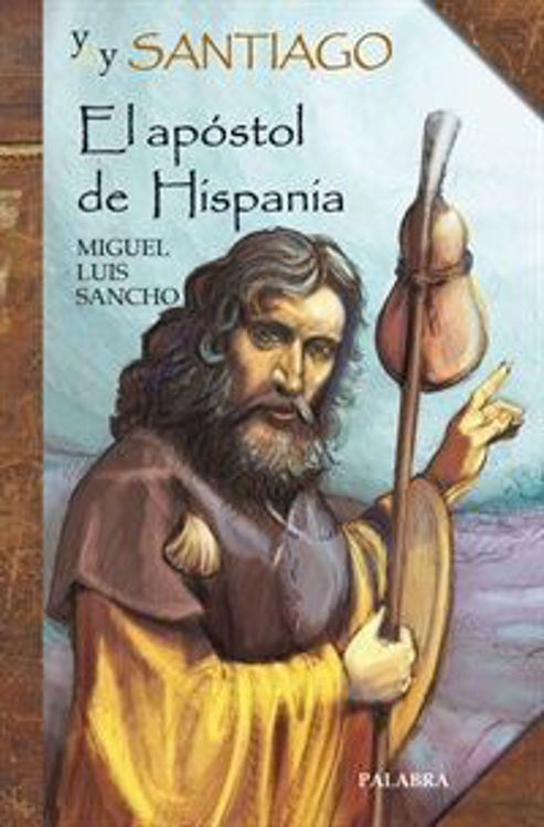 Imagen de Yo soy Santiago. El apóstol de Hispania.
