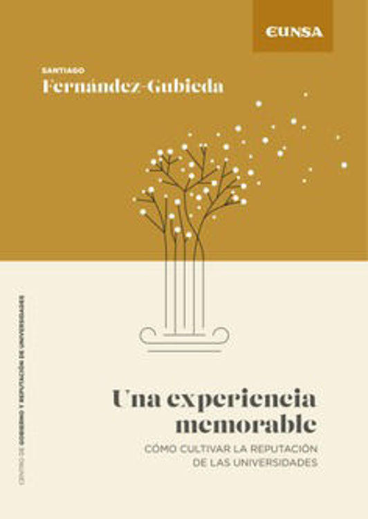 Imagen de Una experiencia memorable.  Cómo cultivar la reputación de las universidades