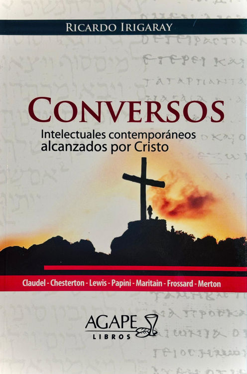 Imagen de Conversos. Intelectuales contemporáneos alcanzados por Cristo