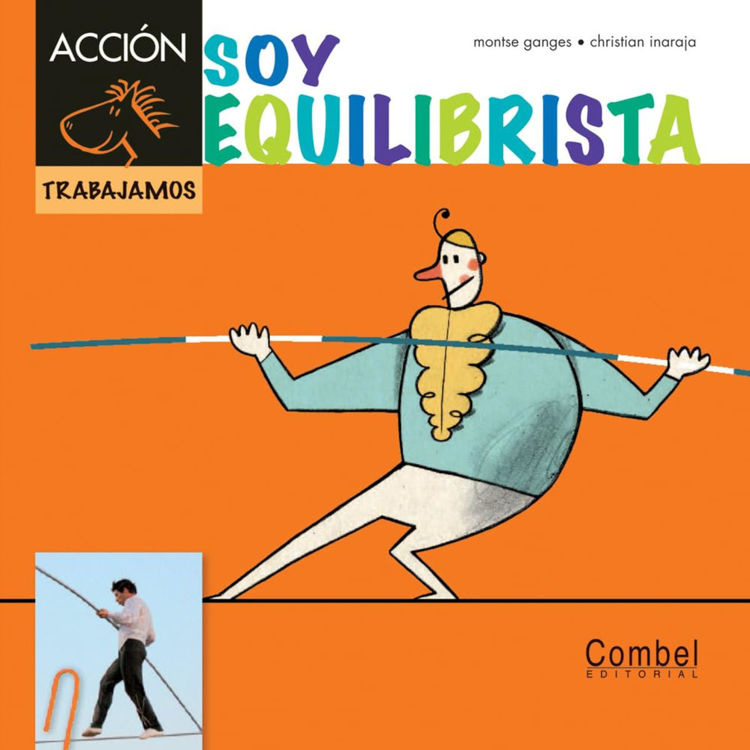 Imagen de Soy equilibrista - Caballo Acción. Serie Trabajamos