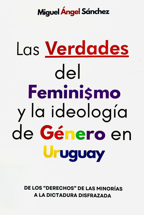 Imagen de Las Verdades del Feminismo y la ideología de Género en Uruguay