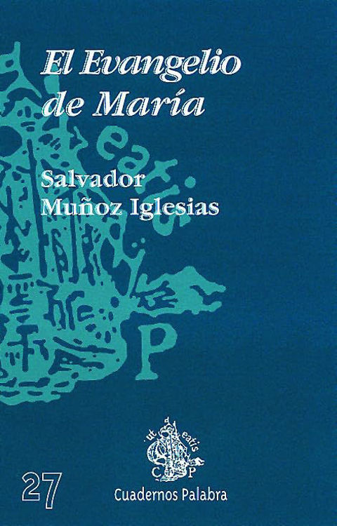 Imagen de El evangelio de María / Salvador Muñoz Iglesias