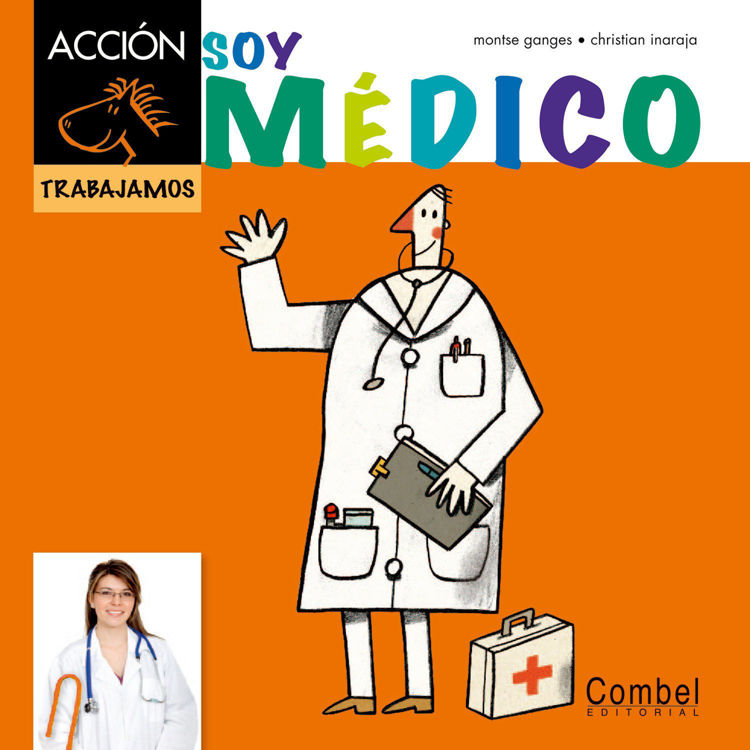 Imagen de Soy médico - Caballo Acción. Serie Trabajamos