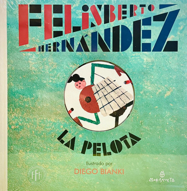 Imagen de La pelota - Felisberto Hernández