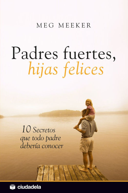 Imagen de Padres fuertes, hijas felices