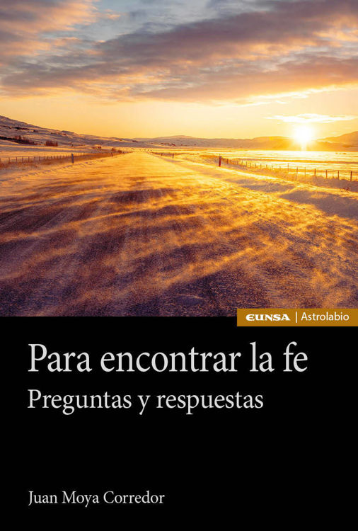 Imagen de Para encontrar la fe. Preguntas y respuestas