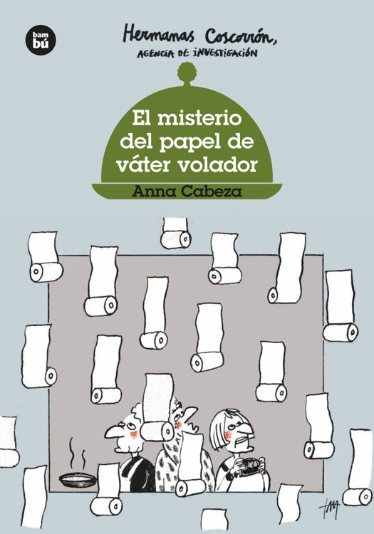 Imagen de El misterio del papel de váter volador. Hermanas Coscorrón